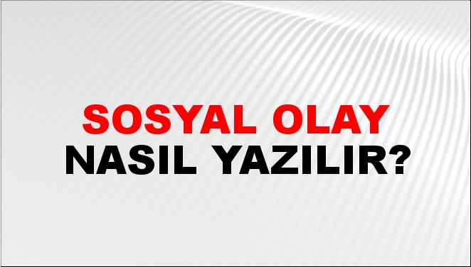 Sosyal Olay Nasıl Yazılır NTV Haber