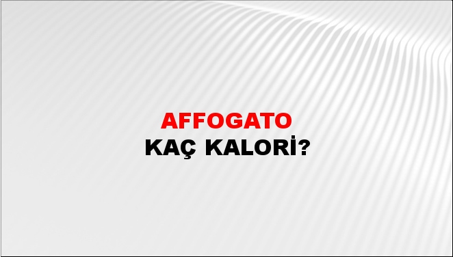 Affogato + kaç kalori