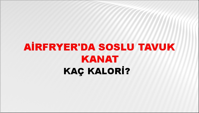 Airfryer'da Soslu Tavuk Kanat + kaç kalori