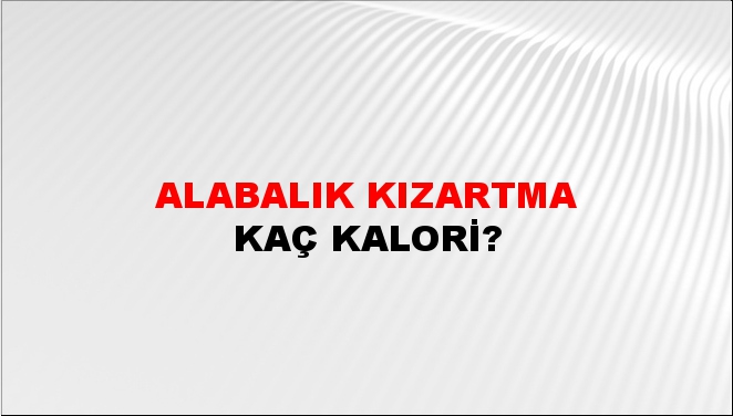 Alabalık Kızartma + kaç kalori