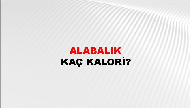 Alabalık + kaç kalori