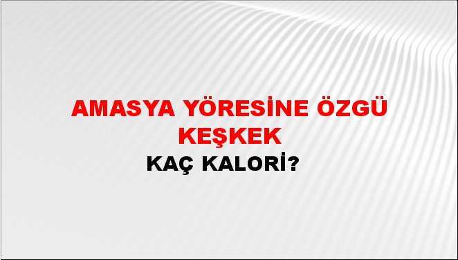 Amasya Yöresine Özgü Keşkek + kaç kalori