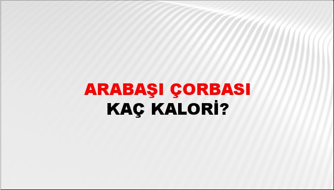 Arabaşı Çorbası