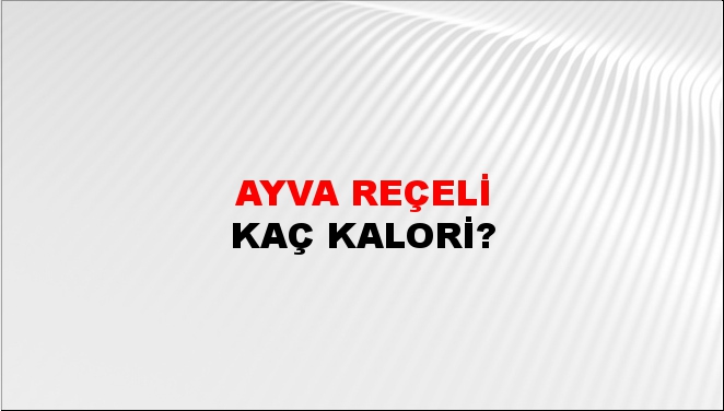 Ayva Reçeli + kaç kalori