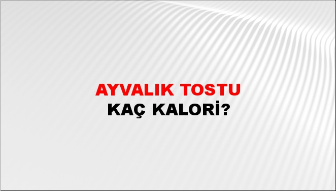 Ayvalık Tostu