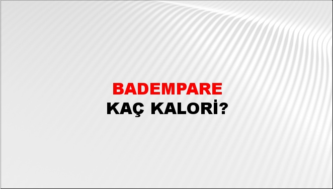 Badempare + kaç kalori