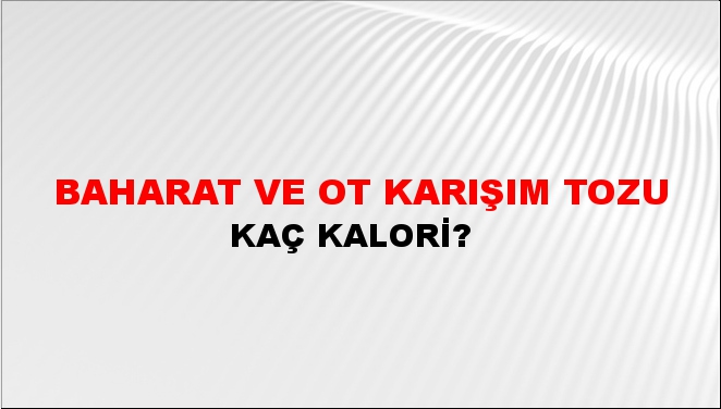 Baharat Ve Ot Karışım Tozu