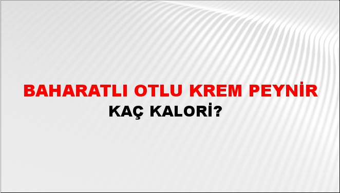 Baharatlı Otlu Krem Peynir