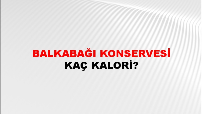 Balkabağı Konservesi