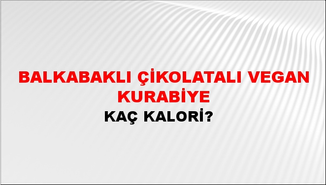 Balkabaklı Çikolatalı Vegan Kurabiye + kaç kalori