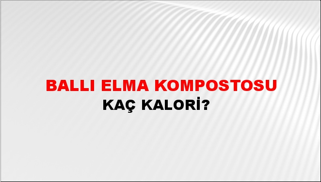 Ballı Elma Kompostosu + kaç kalori