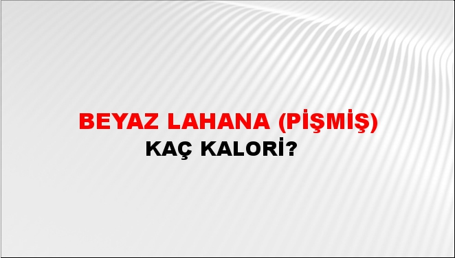 Beyaz Lahana (Pişmiş)