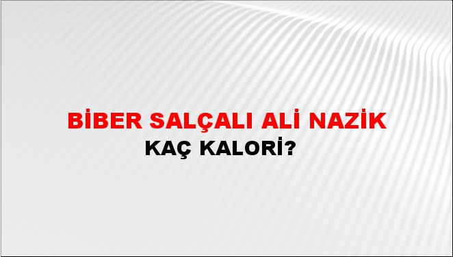 Biber Salçalı Ali Nazik