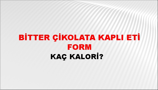 Bitter Çikolata Kaplı Eti Form