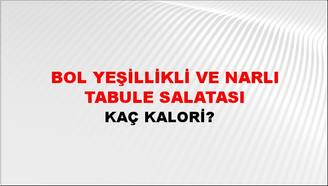 Bol Yeşillikli Ve Narlı Tabule Salatası + kaç kalori