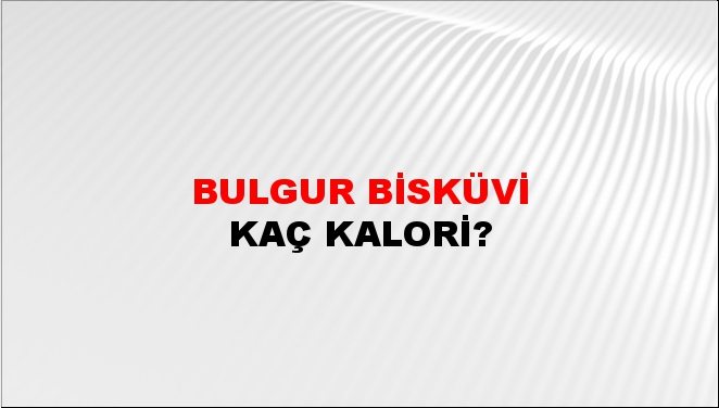 Bulgur Bisküvi