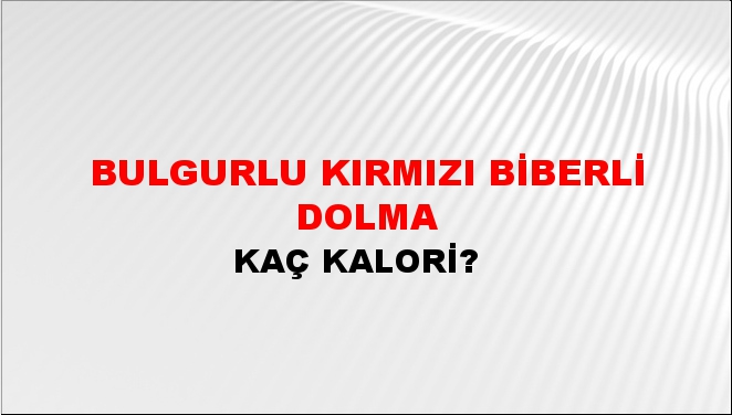 Bulgurlu Kırmızı Biberli Dolma