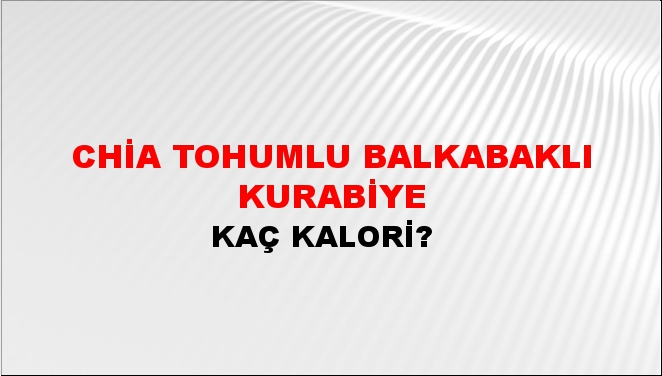 Chia Tohumlu Balkabaklı Kurabiye + kaç kalori