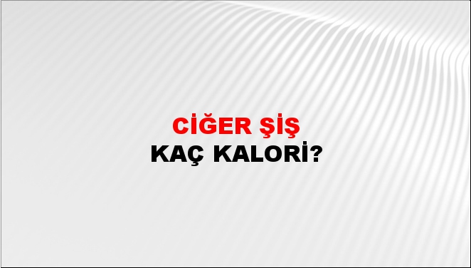 Ciğer Şiş