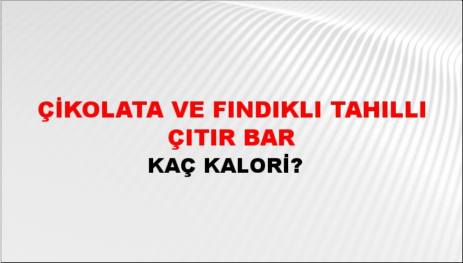 Çikolata Ve Fındıklı Tahıllı Çıtır Bar