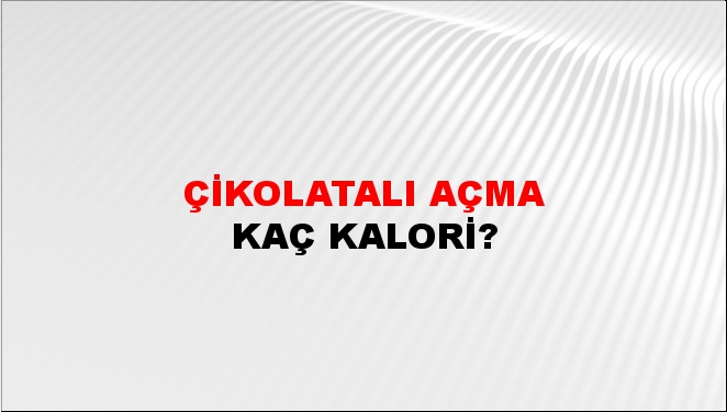 Çikolatalı Açma