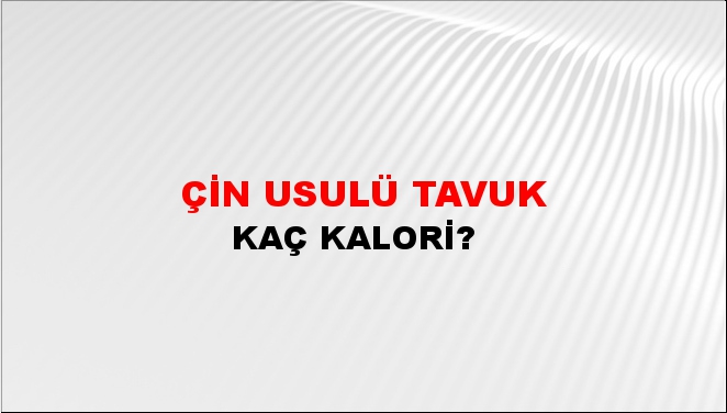 Çin Usulü Tavuk + kaç kalori