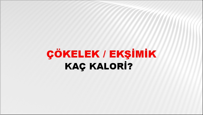 Çökelek / Ekşimik + kaç kalori