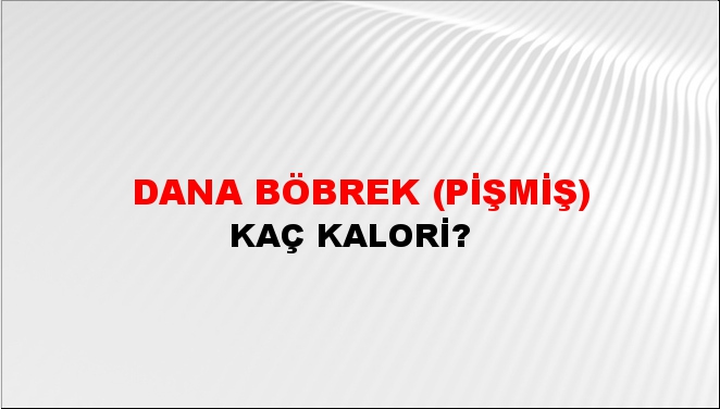 Dana Böbrek (Pişmiş)