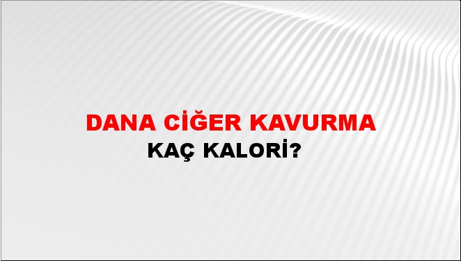 Dana Ciğer Kavurma