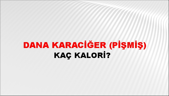 Dana Karaciğer (Pişmiş)