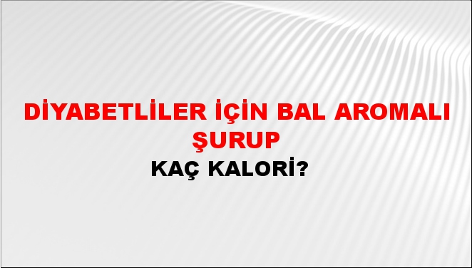 Diyabetliler İçin Bal Aromalı Şurup