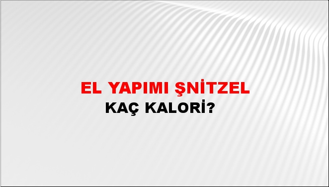 El Yapımı Şnitzel + kaç kalori