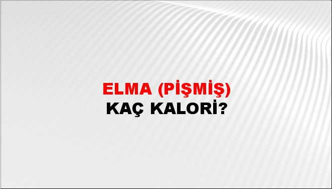 Elma (Pişmiş) + kaç kalori