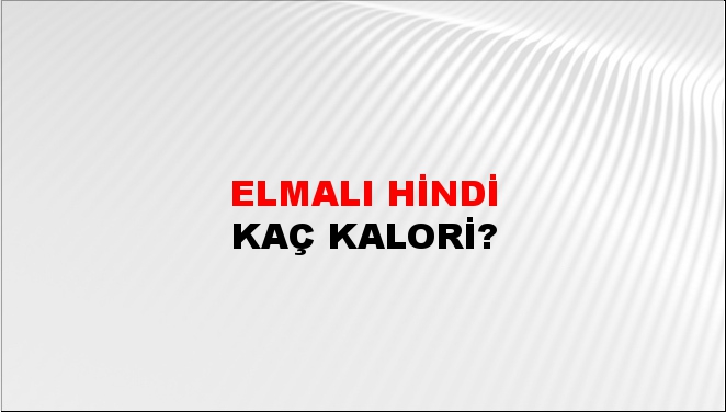 Elmalı Hindi + kaç kalori