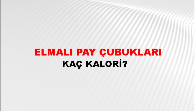 Elmalı Pay Çubukları + kaç kalori