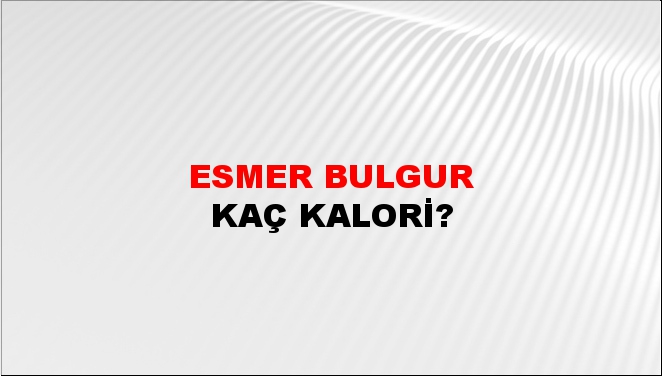 Esmer Bulgur