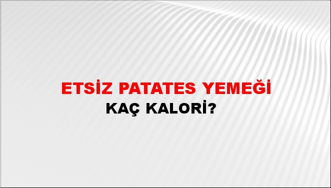 Etsiz Patates Yemeği