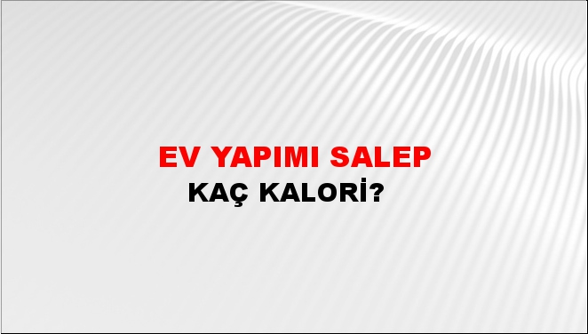 Ev Yapımı Salep + kaç kalori