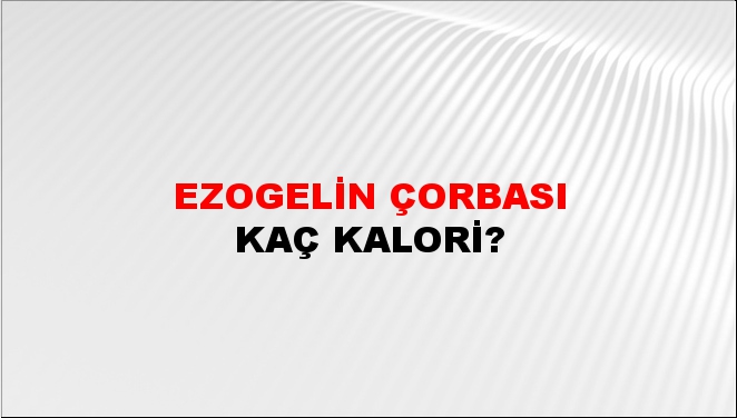 Ezogelin Çorbası