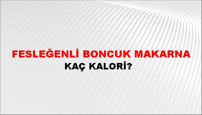 Fesleğenli Boncuk Makarna