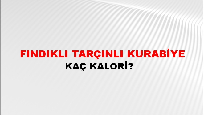 Fındıklı Tarçınlı Kurabiye + kaç kalori