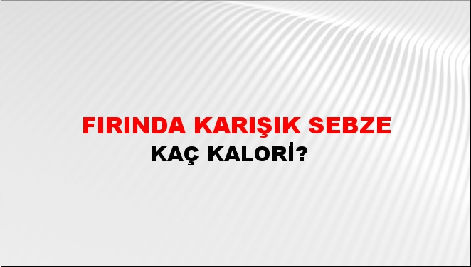 Fırında Karışık Sebze