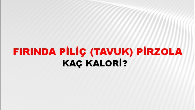 Fırında Piliç (tavuk) Pirzola