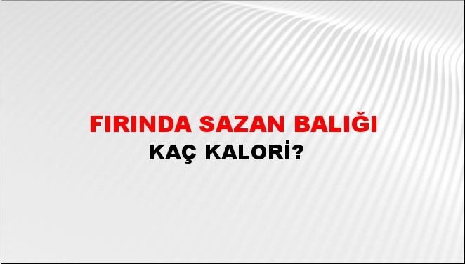 Fırında Sazan Balığı + kaç kalori