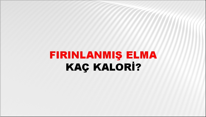 Fırınlanmış Elma + kaç kalori