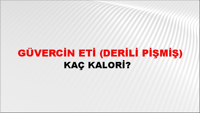 Güvercin Eti (Derili Pişmiş) + kaç kalori