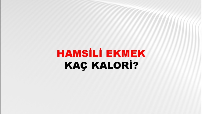 Hamsili Ekmek + kaç kalori