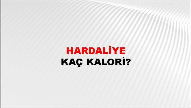 Hardaliye + kaç kalori