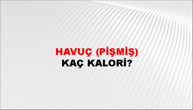 Havuç (Pişmiş)