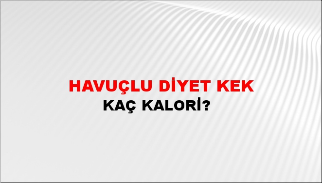 Havuçlu Diyet Kek + kaç kalori